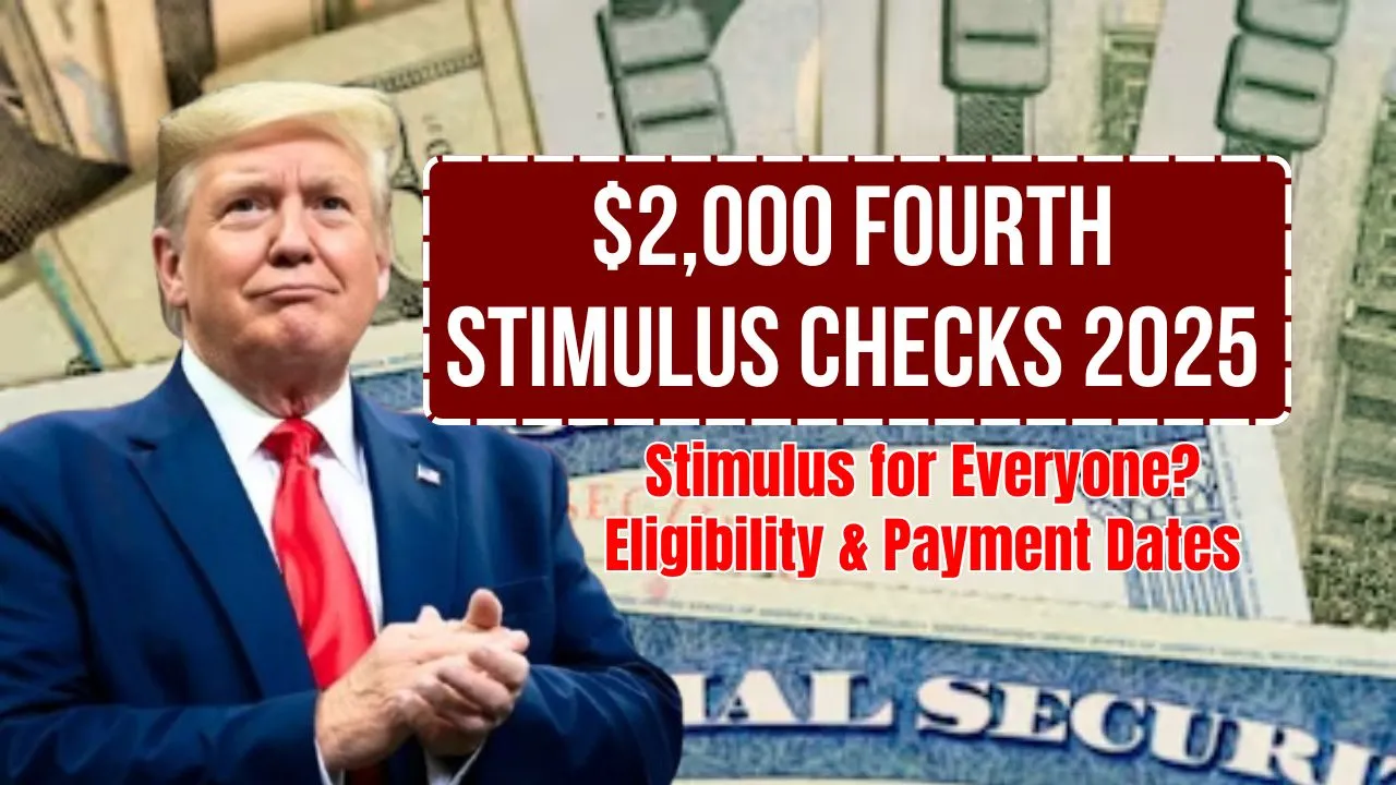 $2000 Fourth Stimulus Checks 2025