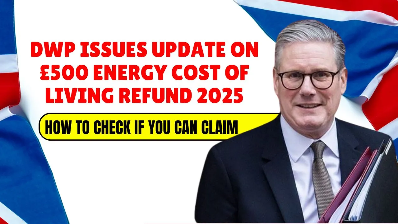 £500 energy Cost Of Living Refund 2025