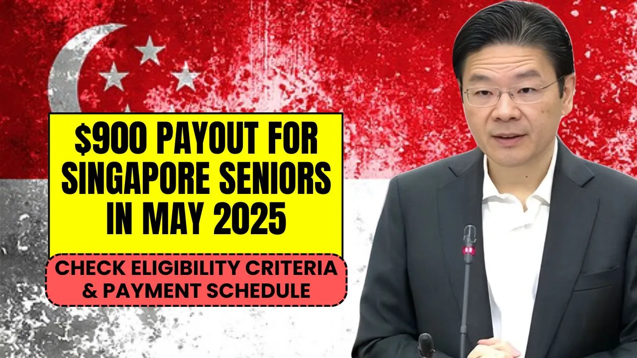 $900 Payout Singapore Seniors 2025