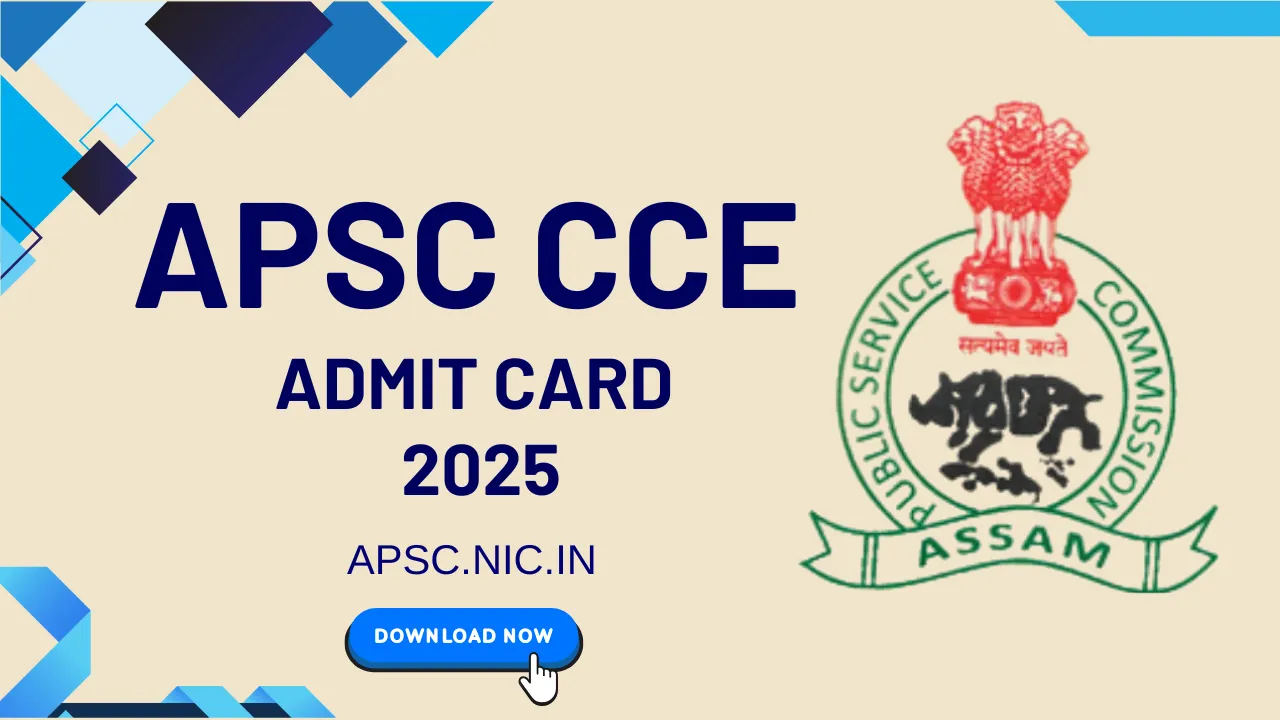 APSC CCE Admit Card 2025