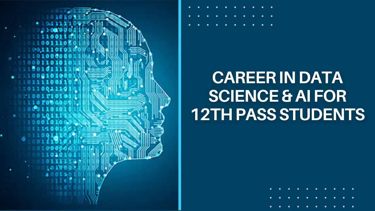 Career in Data Science & AI for 12th Pass Students