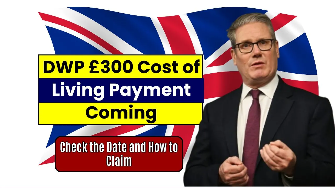 DWP £300 Cost of Living Payment 2025