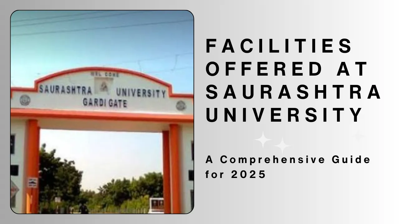 Facilities Offered At Saurashtra University