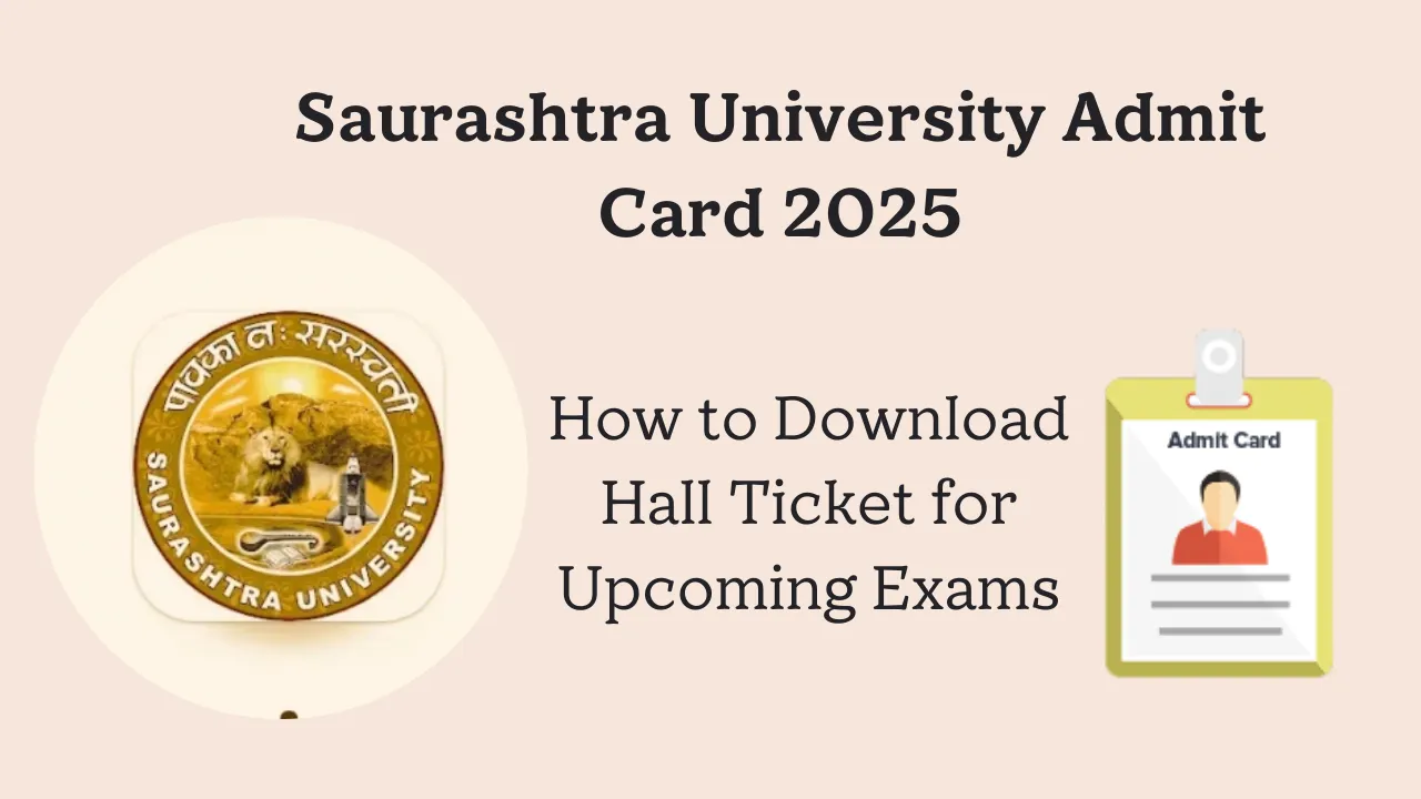 Saurashtra University Admit Card 2025