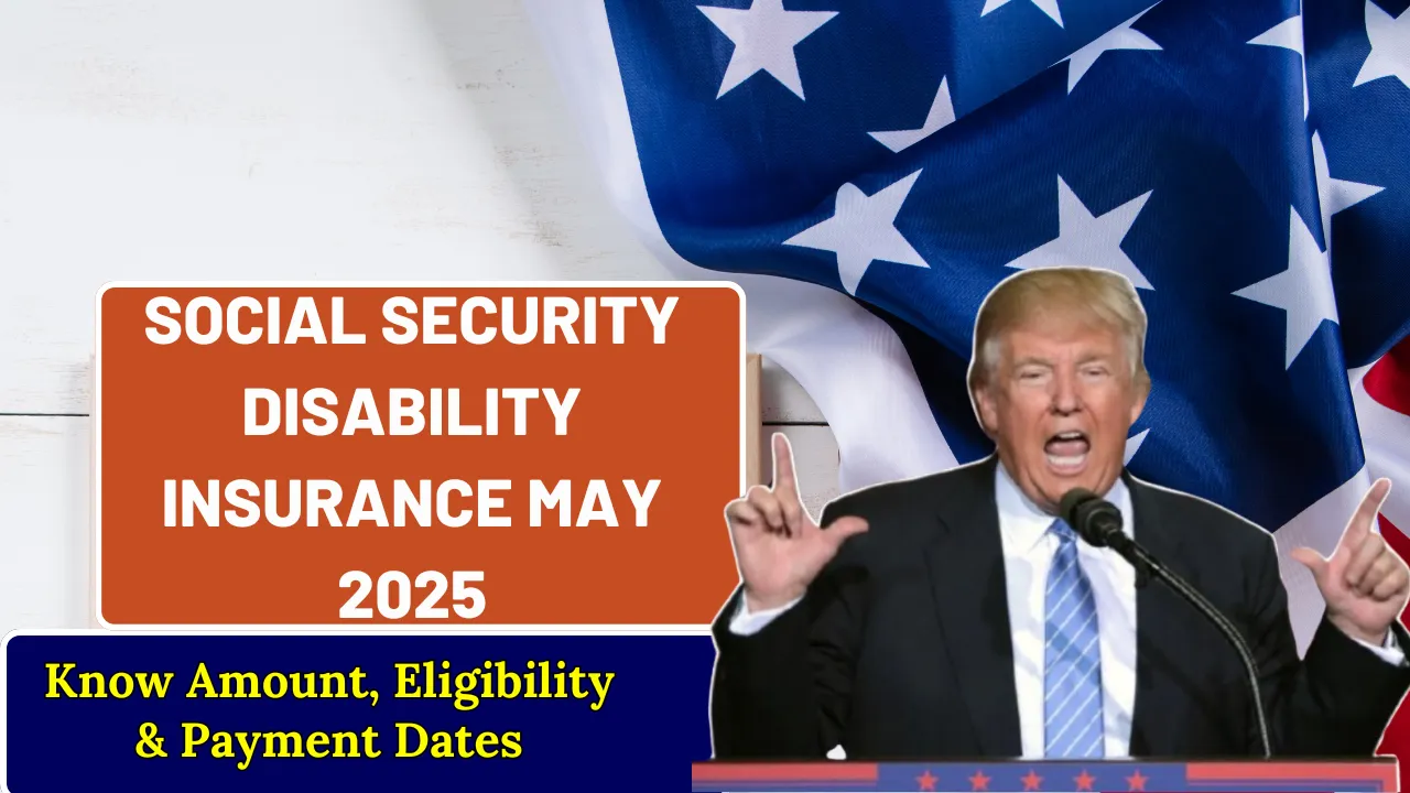 Social Security Disability Insurance May 2025