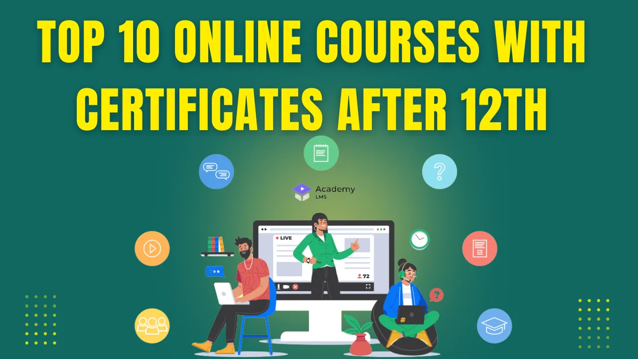 Top 10 Online Courses with Certificates After 12th