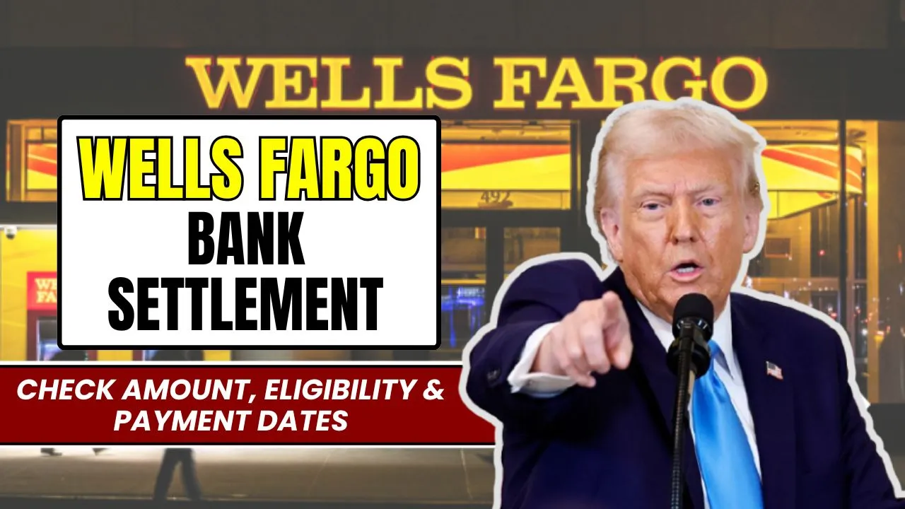 Wells Fargo Bank Settlement 2025
